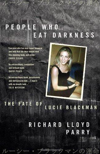 Book People Who Eat Darkness: The Fate of Lucie Blackman free