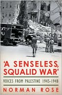 Book A Senseless, Squalid War: Voices from Palestine 19451948 free