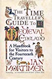 Book The Time Traveller's Guide to Medieval England: A Handbook for Visitors to the Fourteenth Century free