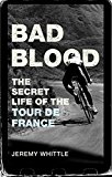 Book Bad Blood: The Secret Life of the Tour de France free