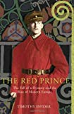 Book The Red Prince: the fall of a dynasty and the rise of modern Europe free