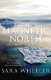 Book The Magnetic North: Notes From the Arctic Circle free