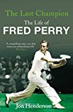 Book Last Champion: The Life of Fred Perry free