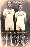 Book Running For Their Lives: The Extraordinary Story of Britain's Greatest Ever Distance Runners free