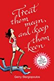 Book Treat Them Mean and Keep Them Keen: The Essential Dating Rule Book free