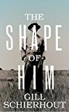 Book The Shape of Him free