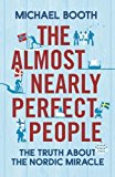 Book Almost Nearly Perfect People The Truth about the Nordic Miracle free
