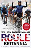 Book Roule Britannia: A History of Britons in the Tour de France free