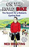 Book On the Road Bike: The Search For a Nation’s Cycling Soul (Yellow Jersey Cycling Classics) free
