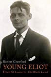 Book Young Eliot: From St Louis to The Waste Land free