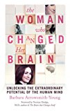Book The Woman Who Changed Her Brain: Unlocking the Extraordinary Potential of the Human Mind free