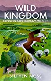 Book Wild Kingdom: Bringing Back Britain's Wildlife free