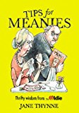 Book Tips for Meanies: Thrifty Wisdom from the Oldie free