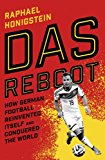 Book Das Reboot: How German Football Reinvented Itself and Conquered the World free
