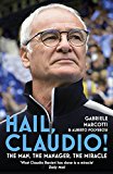 Book Hail, Claudio!: The Man, the Manager, the Miracle free