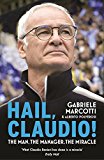 Book Hail, Claudio!: The Man, the Manager, the Miracle free