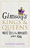 Book Gimsons Kings & Queens: Brief Lives of the Monarchs since 1066 free