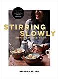 Book Stirring Slowly: Recipes to Restore and Revive free