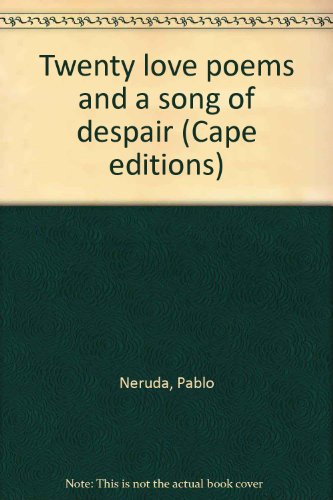 Book Twenty love poems and a song of despair; (Cape editions, 38) free