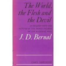 Book The world, the flesh and the devil: An inquiry into the future of the three enemies of the rational soul (Cape editions, 41) free