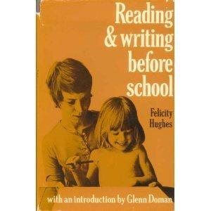 Book Reading And Writing Before School: The Reading Revolution At Home And At School, Based On Glenn Doman's Teach Your Baby To Read free