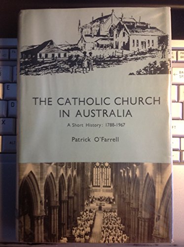 Book The Catholic Church in Australia: A short history, 1788-1967 free