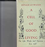 Book A cell of good living: The life, works and opinions of Eric Gill free