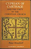 Book Cyprian of Carthage and the unity of the Christian Church free