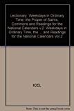 Book Lectionary: Weekdays in Ordinary Time, the Proper of Saints, Commons and Readings for the National Calendars v.2: Weekdays in Ordinary Time, the ... and Readings for the National Calendars Vol 2 free