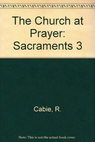 Book The Church At Prayer: Sacraments 3 free
