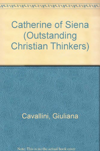 Book Catherine Of Siena (outstanding Christian Thinkers) free