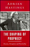 Book The Shaping Of Prophecy: Passion, Perception And Practicality free