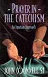 Book Prayer in the Catechism: An Ignatian Approach free