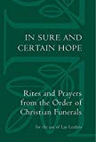 Book In Sure and Certain Hope: Rites and Prayers from the Order of Christian Funerals: For the Use of Lay Leaders free