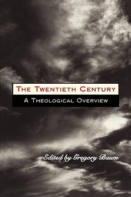 Book The Twentieth Century: A Theological Overview free