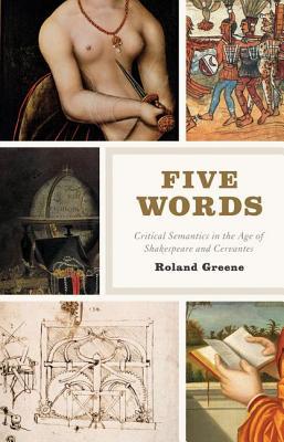 Book Five Words: Critical Semantics in the Age of Shakespeare and Cervantes free