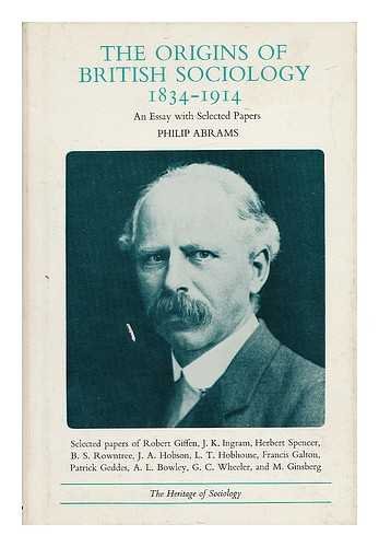 Book Origins of British Sociology 1834-1914: An Essay with Selected Papers (Heritage of Sociology Series) free