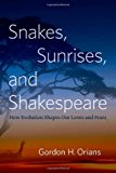 Book Snakes, Sunrises, and Shakespeare: How Evolution Shapes Our Loves and Fears free