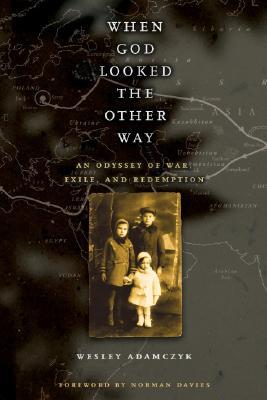 Book When God Looked the Other Way: An Odyssey of War, Exile, and Redemption free