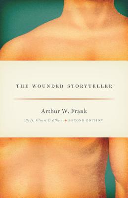Book The Wounded Storyteller: Body, Illness, and Ethics, Second Edition free