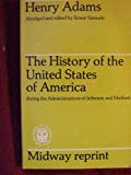 Book History of the United States of America During the Administrations of Jefferson and Madison (Midway Reprints Series) free