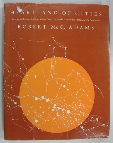 Book Heartland of Cities: Surveys of Ancient Settlement and Land Use on the Central Floodplain of the Euphrates free