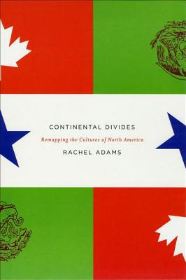 Book Continental Divides: Remapping the Cultures of North America free