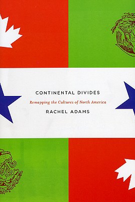 Book Continental Divides: Remapping the Cultures of North America free
