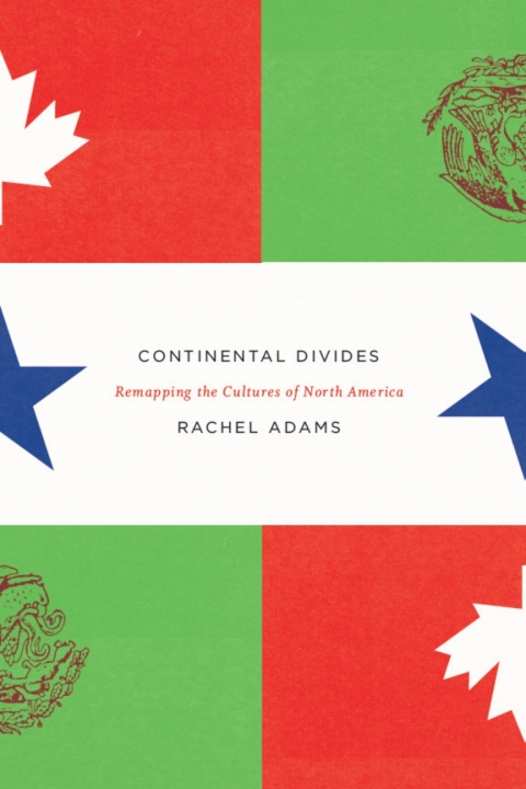 Book Continental Divides: Remapping the Cultures of North America free