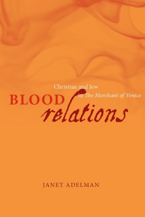 Book Blood Relations: Christian and Jew in The Merchant of Venice free