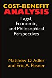 Book Cost-Benefit Analysis: Economic, Philosophical, and Legal Perspectives free