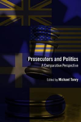 Book Crime and Justice, Volume 41: Prosecutors and Politics: A Comparative Perspective (Volume 41) (Crime and Justice: A Review of Research) free
