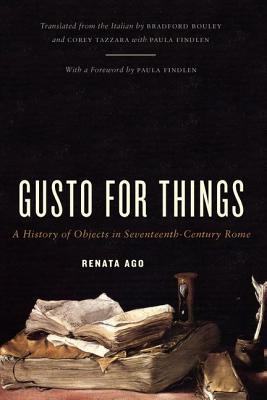 Book Gusto for Things: A History of Objects in Seventeenth-Century Rome free