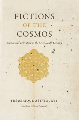 Book Fictions of the Cosmos: Science and Literature in the Seventeenth Century free